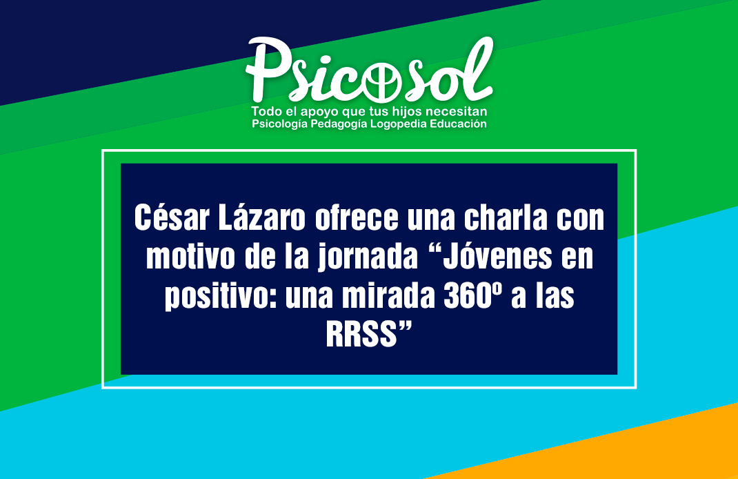 César Lázaro ofrece una charla con motivo de la jornada “Jóvenes en positivo: una mirada 360º a las RRSS”